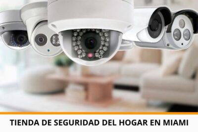 Tienda de Seguridad del Hogar en Miami